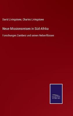 Book cover for Neue Missionsreisen in Süd-Afrika