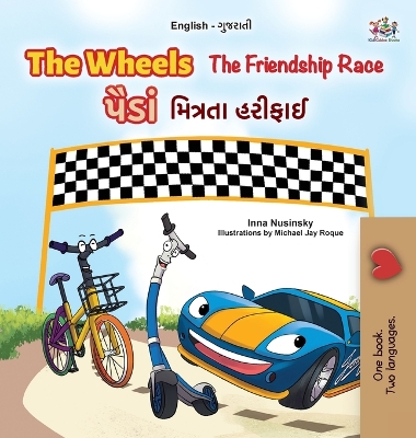 Book cover for The Wheels - The Friendship Race (English Gujarati Bilingual Kids Book)