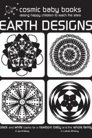 Cover of EARTH DESIGNS: Black and White Books for a Newborn Baby and the Whole Family