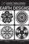 Book cover for EARTH DESIGNS: Black and White Books for a Newborn Baby and the Whole Family