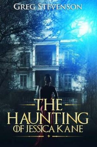 Cover of The Haunting of Jessica Kane