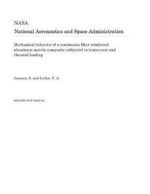 Book cover for Mechanical Behavior of a Continuous Fiber Reinforced Aluminum Matrix Composite Subjected to Transverse and Thermal Loading