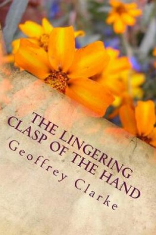 Cover of The Lingering Clasp of the Hand