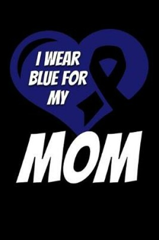 Cover of I Wear Blue For My Mom