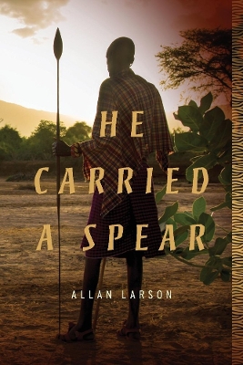 Book cover for He Carried a Spear