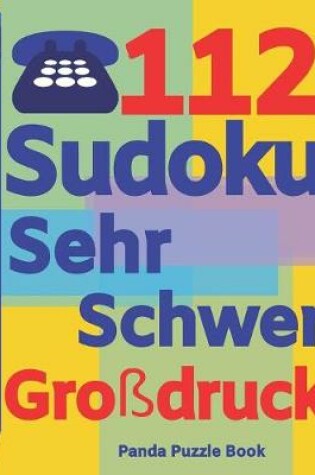 Cover of 112 Sudoku Sehr Schwer Großdruck