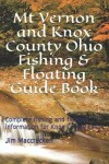 Book cover for Mt Vernon and Knox County Ohio Fishing & Floating Guide Book