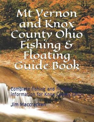 Cover of Mt Vernon and Knox County Ohio Fishing & Floating Guide Book