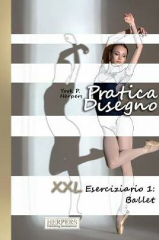 Cover of Pratica Disegno - XXL Eserciziario 1