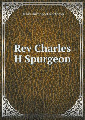 Book cover for Rev Charles H Spurgeon