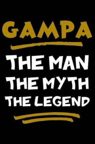 Cover of Gampa The Man The Myth The Legend