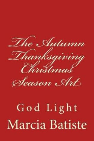 Cover of The Autumn Thanksgiving Christmas Season Art