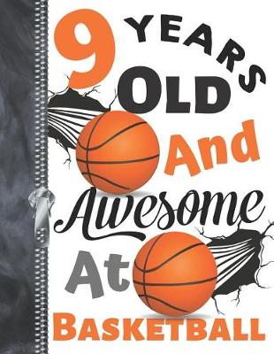 Book cover for 9 Years Old And Awesome At Basketball