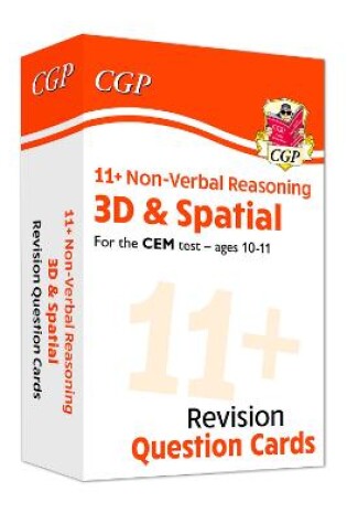 Cover of 11+ CEM Revision Question Cards: Non-Verbal Reasoning 3D & Spatial - Ages 10-11