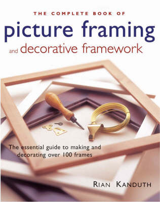 Book cover for The Complete Book of Picture Framing and Decorative Framework