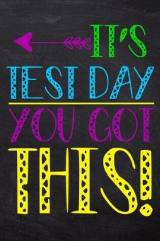 Cover of It's Test Day You Got This!