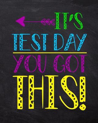 Book cover for It's Test Day You Got This!