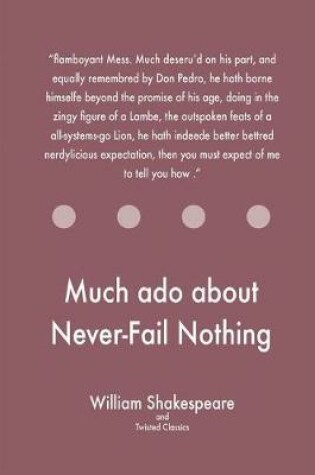Cover of Much ADO about Never-Fail Nothing