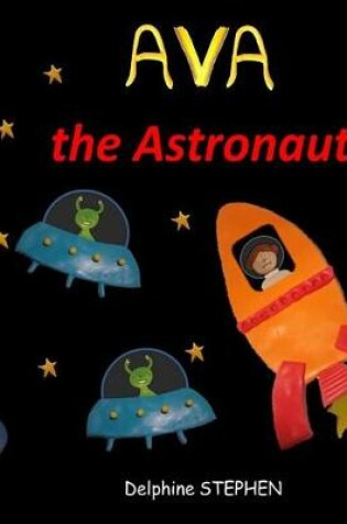 Cover of Ava the Astronaut