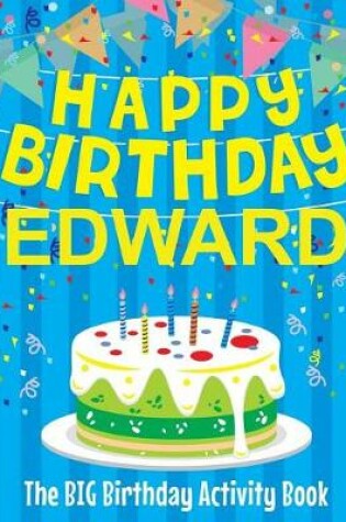 Cover of Happy Birthday Edward - The Big Birthday Activity Book