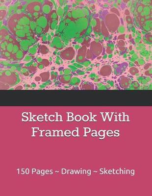 Book cover for Sketch Book With Framed Pages