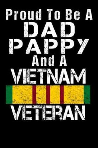 Cover of Proud To Be A Dad Pappy And A Vietnam Veteran