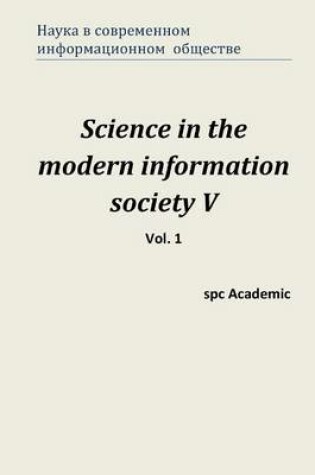 Cover of Science in the Modern Information Society V. Vol. 1