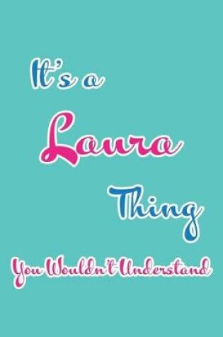 Cover of It's a Laura Thing You Wouldn't Understand