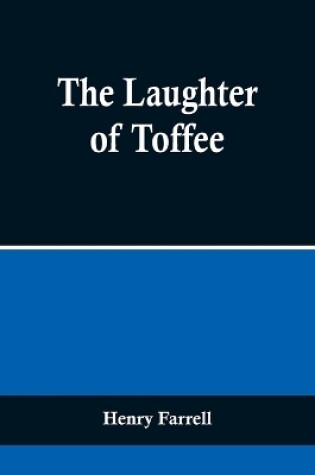 Cover of The Laughter of Toffee