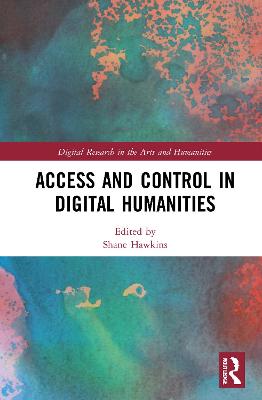 Book cover for Access and Control in Digital Humanities