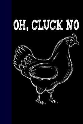 Book cover for Oh, Cluck No