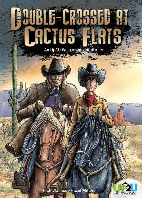 Book cover for Double-Crossed at Cactus Flats: An Up2u Western Adventure