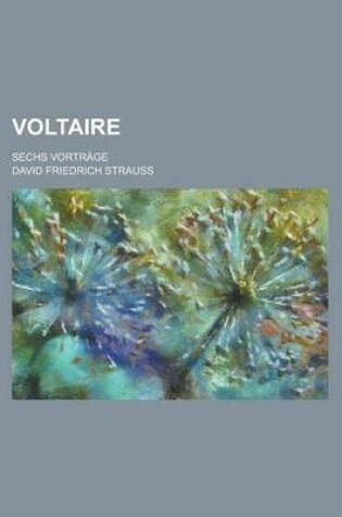 Cover of Voltaire; Sechs Vortrage