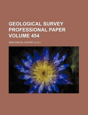 Book cover for Geological Survey Professional Paper Volume 454