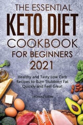 Cover of The Essential Keto Diet Cookbook for Beginners 2021