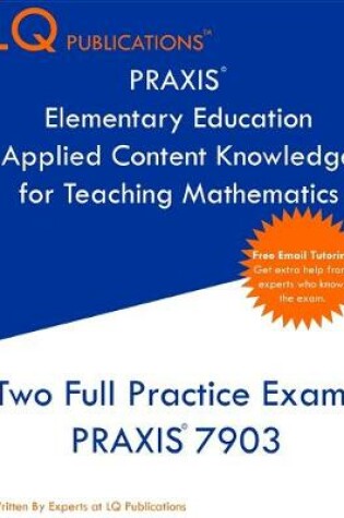 Cover of PRAXIS Elementary Education Applied Content Knowledge for Teaching Mathematics