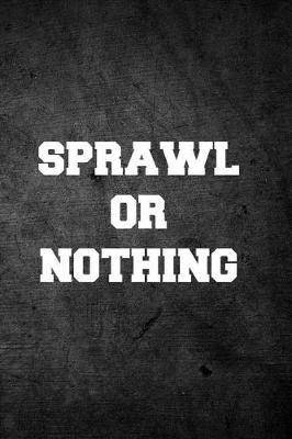 Book cover for Sprawl or Nothing