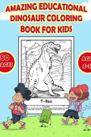 Cover of Amazing Educational Dinosaur Coloring Book for Kids