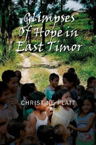 Cover of Glimpses of Hope in East Timor