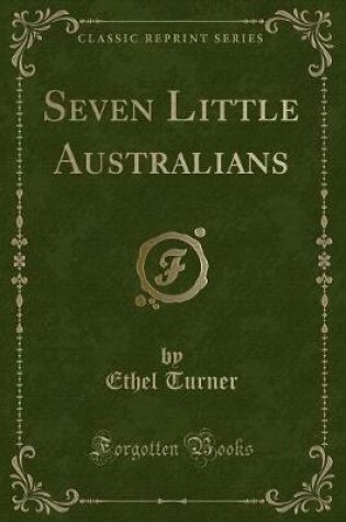 Cover of Seven Little Australians (Classic Reprint)