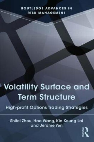 Cover of Volatility Surface and Term Structure: High-Profit Options Trading Strategies: High-Profit Options Trading Strategies