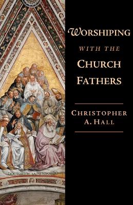 Book cover for Worshiping with the Church Fathers