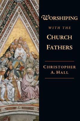 Book cover for Worshiping with the Church Fathers