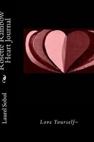 Cover of Rosette Rainbow Heart Journal