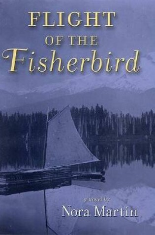 Cover of Flight of the Fisherbird