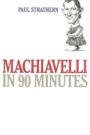 Cover of Machiavelli in 90 Minutes