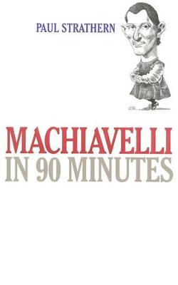 Cover of Machiavelli in 90 Minutes