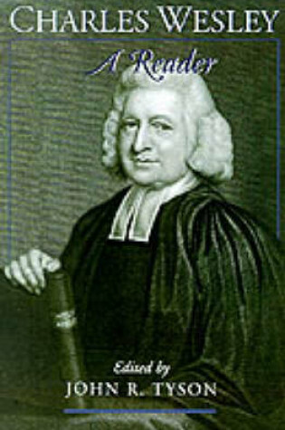 Cover of Charles Wesley: A Reader