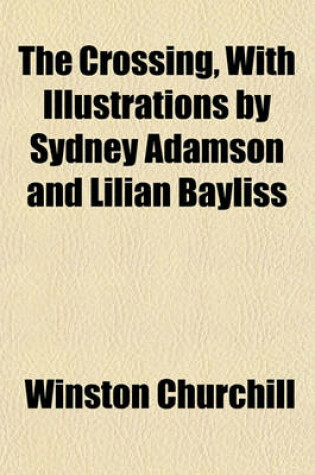 Cover of The Crossing, with Illustrations by Sydney Adamson and Lilian Bayliss