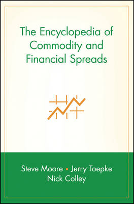 Book cover for The Encyclopedia of Commodity and Financial Spreads
